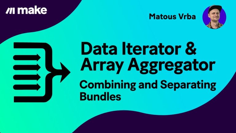 Make - Data Iterator & Array Aggregator | Combining and Separating Bundles