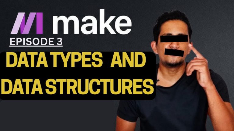Make.com Mastery Ep. 3: Datatypes and Data Structures